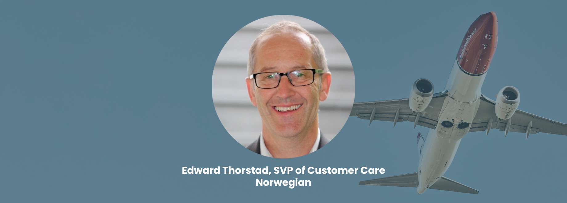 Edward Thorstad, SVP of Customer Care at Norwegian